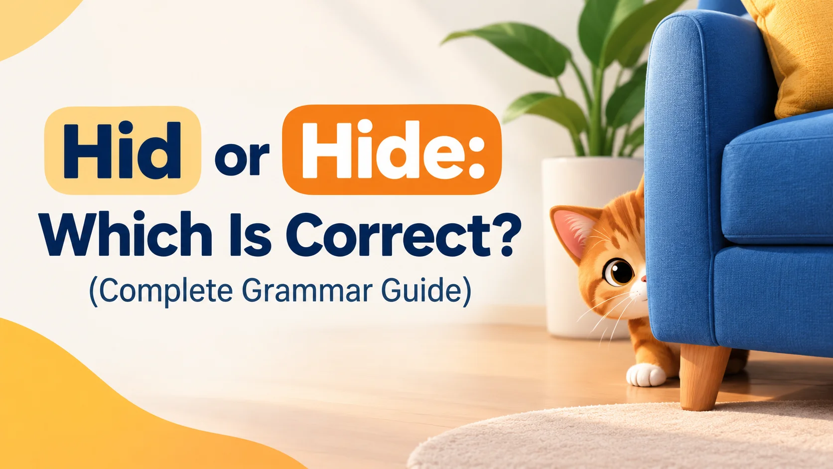 Hid or Hide: Which Is Correct? (Complete Grammar Guide)