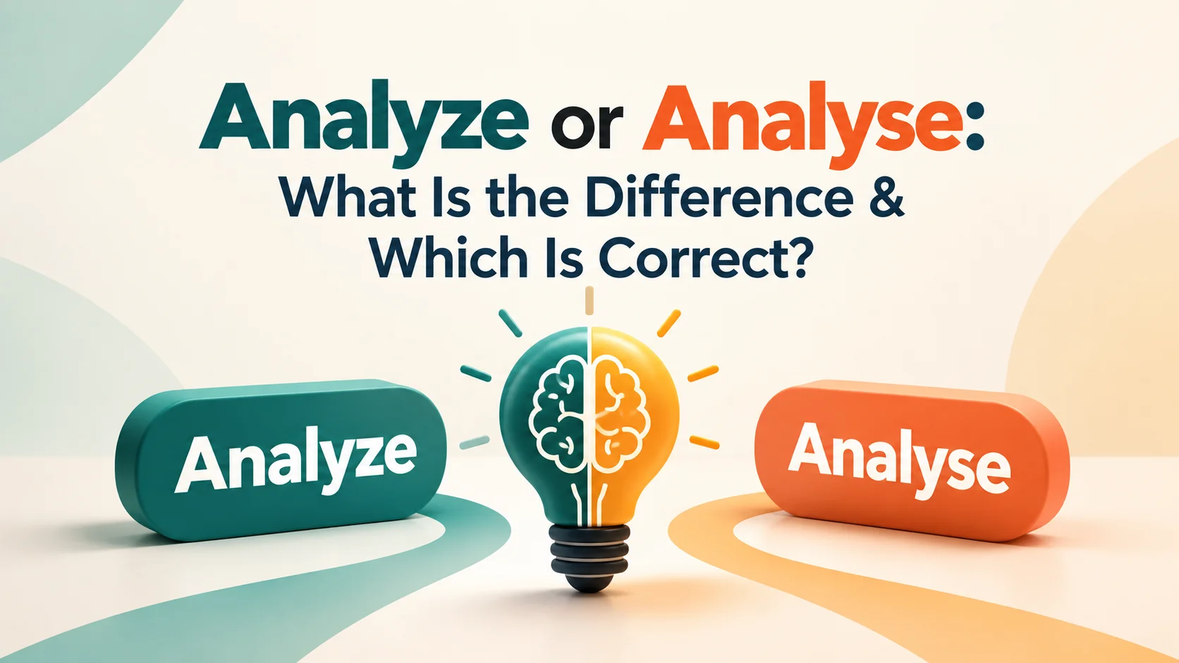 Analyze or Analyse: What Is the Difference & Which Is Correct?