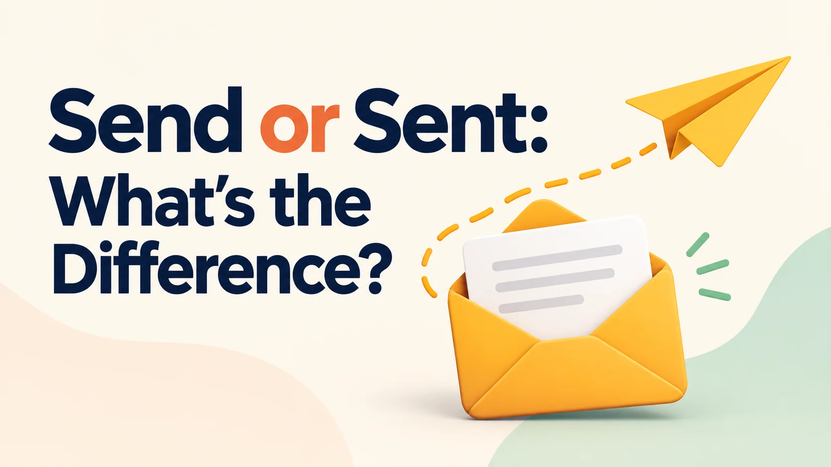 Send or Sent: What’s the Difference? 📩❓ In 30 Seconds