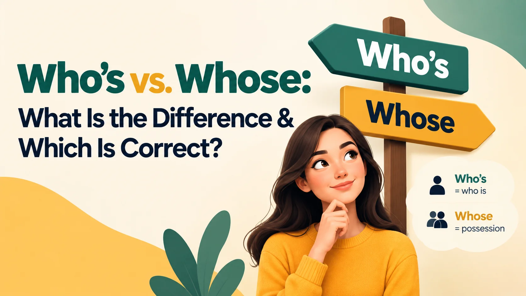 Who’s vs. Whose: What Is the Difference & Which Is Correct?
