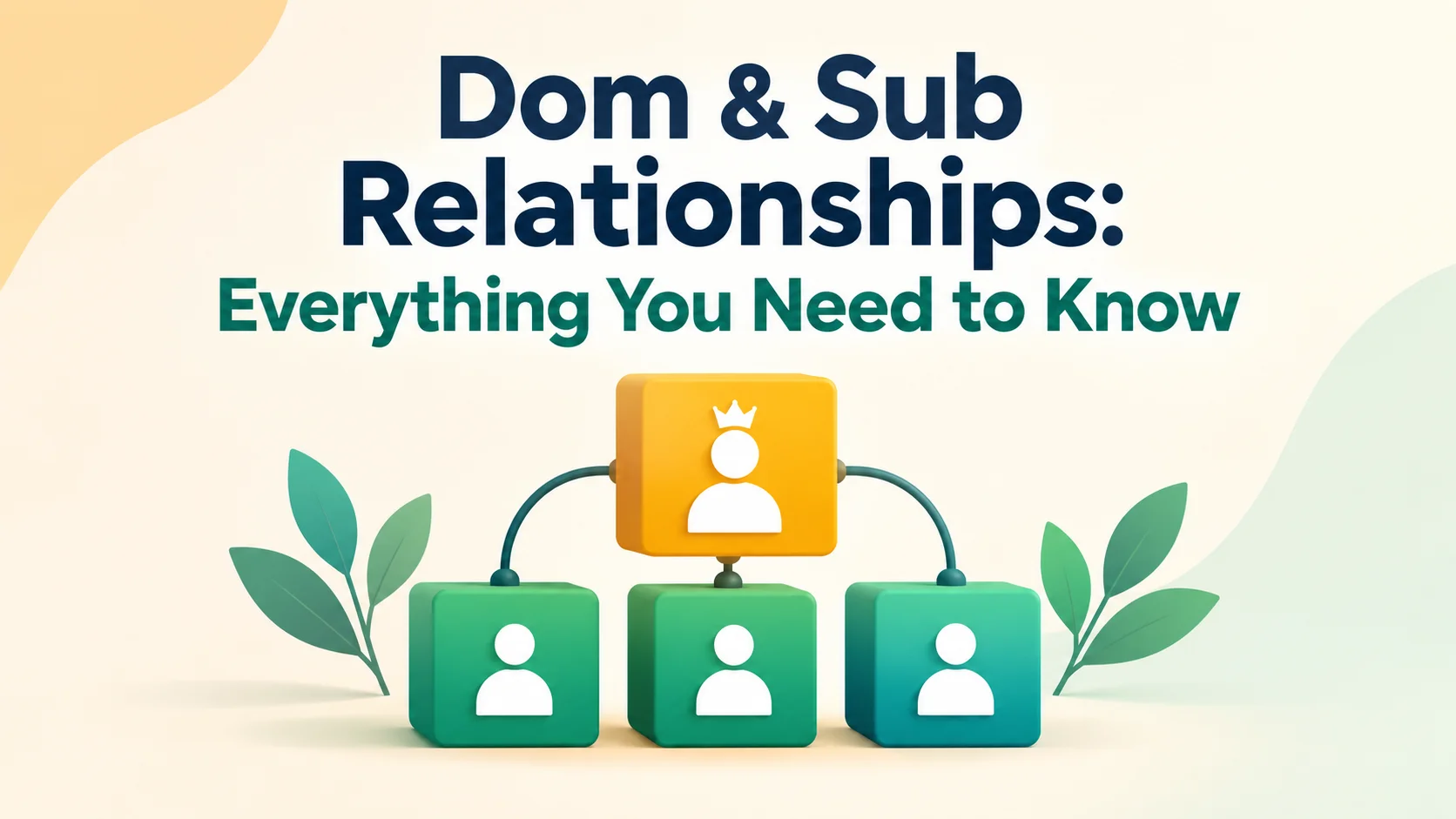 Dom & Sub Relationships: Everything You Need to Know